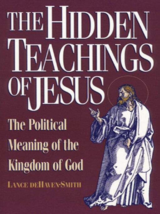 Title details for The Hidden Teachings of Jesus by Lance deHaven-Smith - Available